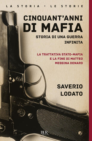 copertina Cinquant'anni di mafia. Storia di una guerra infinita. La trattativa Stato-mafia e la fine di Matteo Messina Denaro. Nuova ediz.