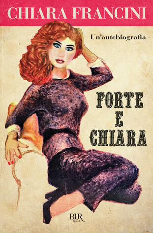 copertina Forte e Chiara. Un'autobiografia