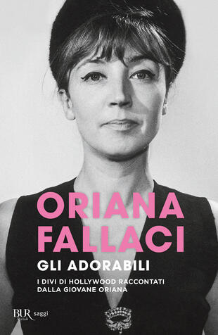copertina Gli adorabili. I divi di Hollywood raccontati dalla giovane Oriana