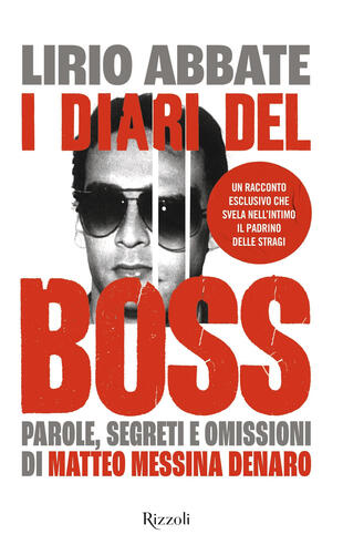 copertina I diari del boss. Parole, segreti e omissioni di Matteo Messina Denaro