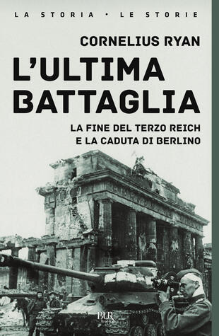 copertina L'ultima battaglia. La fine del Terzo Reich e la caduta di Berlino