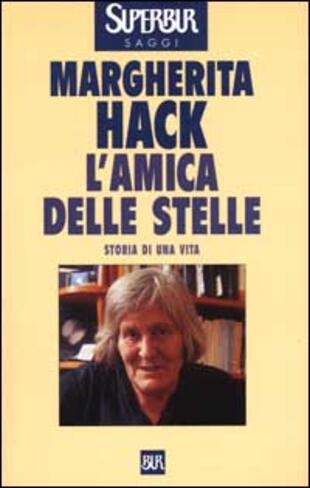 copertina L' amica delle stelle. Storia di una vita