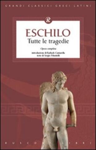 copertina Eschilo. Tutte le tragedie