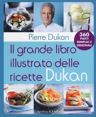 copertina Il grande libro illustrato delle ricette Dukan