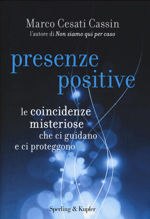copertina Presenze positive. Le coincidenze misteriose che ci guidano e ci proteggono