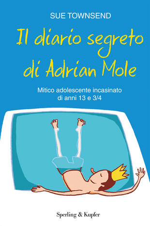 copertina Il diario segreto di Adrian Mole. Mitico adolescente incasinato di anni 13 e 3/4