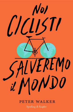 copertina Noi ciclisti salveremo il mondo