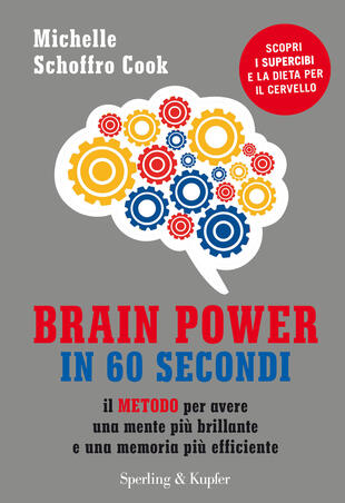 copertina Brain power in 60 secondi. Il metodo per avere una mente più brillante e una memoria più efficiente