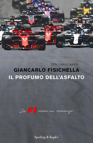 copertina Il profumo dell'asfalto. La F1 come un romanzo
