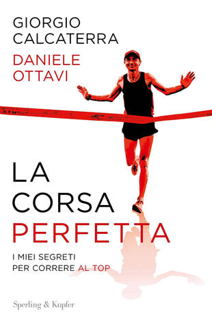 copertina La corsa perfetta. I miei segreti per correre al top