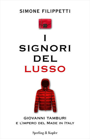 copertina I signori del lusso. Giovanni Tamburi e l'impero del Made in Italy