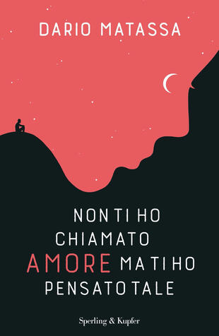 copertina Non ti ho chiamato amore, ma ti ho pensato tale