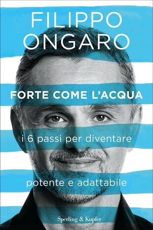 copertina Forte come l'acqua. I 6 passi per diventare potente e adattabile