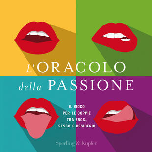 copertina L'oracolo della passione. Il gioco per le coppie tra eros, sesso e desiderio