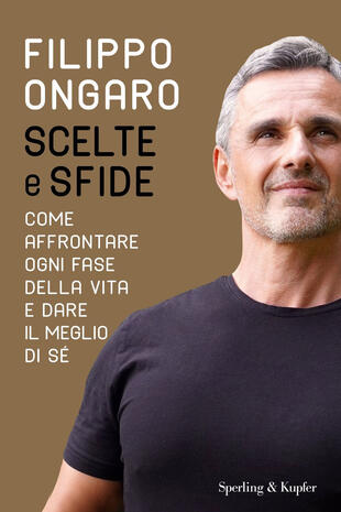copertina Scelte e sfide. Come affrontare ogni fase della vita e dare il meglio di sé