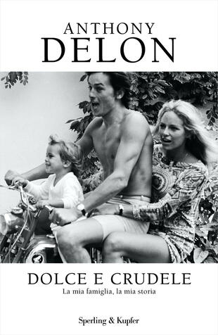 copertina Dolce e crudele. La mia famiglia, la mia storia