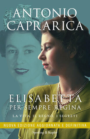 copertina Elisabetta. Per sempre regina. La vita, il regno, i segreti. Nuova ediz.