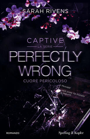 copertina Perfectly wrong. Cuore pericoloso. Captive