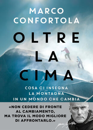 copertina Oltre la cima. Cosa ci insegna la montagna in un mondo che cambia