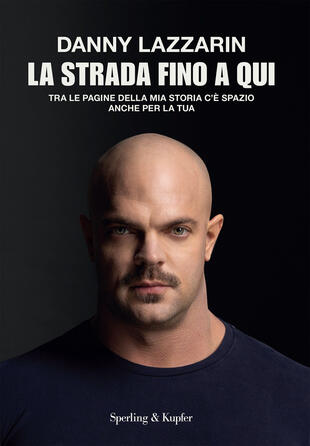 copertina La strada fino a qui. Tra le pagine della mia storia c'è spazio anche per la tua