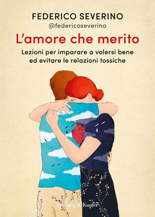 copertina L'amore che merito. Lezioni per imparare a volersi bene ed evitare le relazioni tossiche