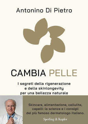 copertina Cambia pelle. I segreti della rigenerazione e della skinlongevity per una bellezza naturale