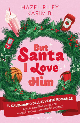 copertina But Santa, I love him. Il calendario dell\'avvento Romance
