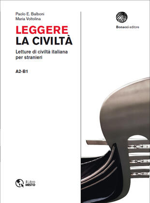 copertina Leggere la civiltà. Letture di civilità italiana per stranieri. Livello A2-B1
