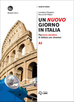 copertina Un nuovo giorno in Italia. Percorso narrativo di italiano per stranieri. Livello A2