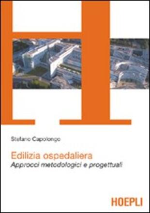 copertina Edilizia ospedaliera. Approcci metodologici e progettuali