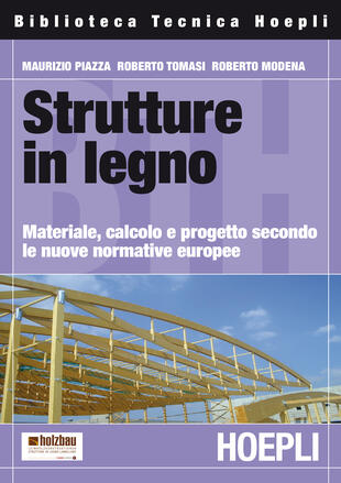 copertina Strutture in legno. Materiale, calcolo e progetto secondo le nuove normative europee