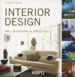 copertina Interior design. Dall'ideazione al progetto. Ediz. illustrata