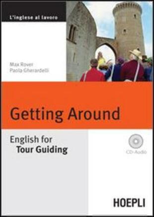 copertina Getting around. English for tour guiding. Con CD Audio