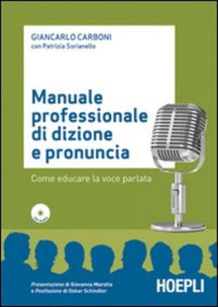 copertina Manuale professionale di dizione e pronuncia. Con CD-ROM