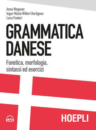 copertina Grammatica danese. Fonetica, morfologia, sintassi ed esercizi. Con CD-ROM
