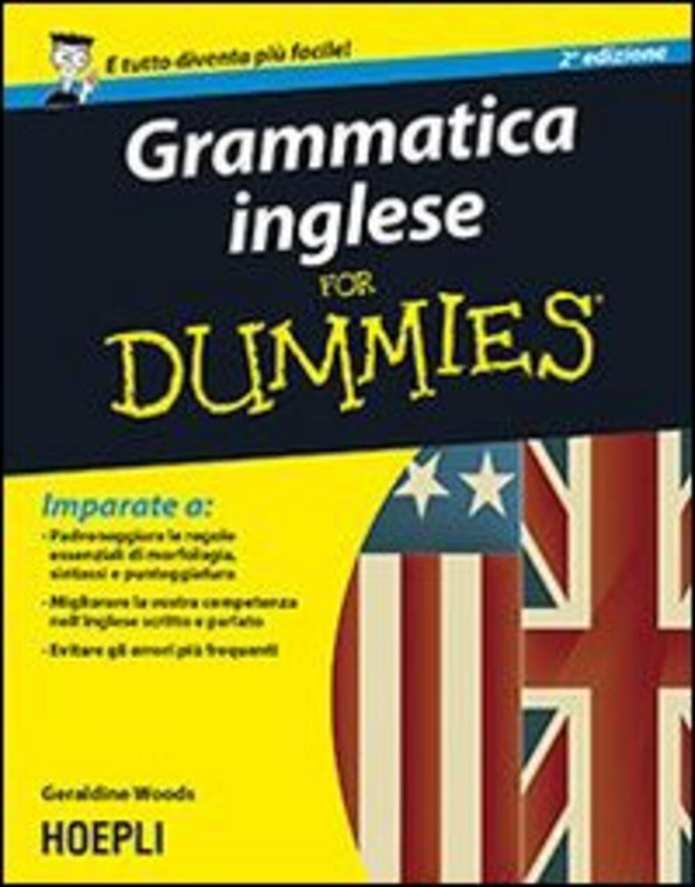 Grammatica inglese For Dummies di Woods Geraldine - Il Libraio