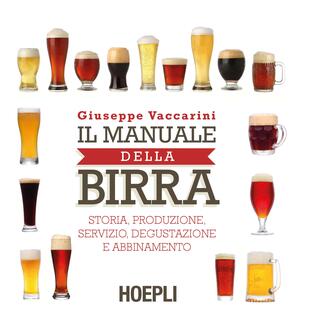 copertina Il manuale della birra. Storia, produzione, servizio, degustazione e abbinamento