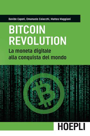 copertina Bitcoin revolution. La moneta digitale alla conquista del mondo