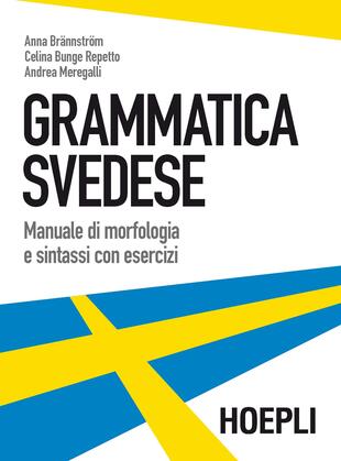 copertina Grammatica svedese. Manuale di morfologia e sintassi con esercizi
