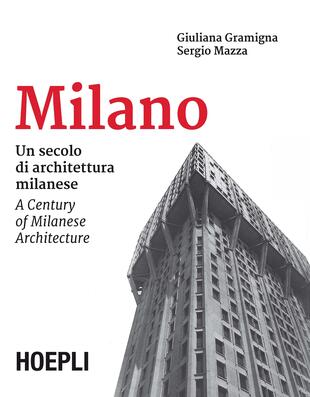 copertina Milano. Un secolo di architettura milanese­A Century of Milanese Architecture