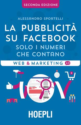 copertina La pubblicità su Facebook. Solo i numeri che contano