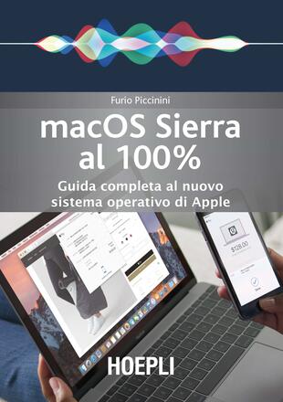 copertina Mac OS Sierra al 100%. Guida completa al nuovo sistema operativo di Apple