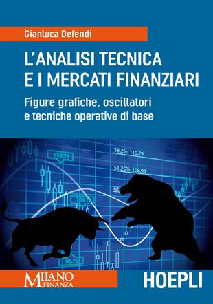 copertina L' analisi tecnica e i mercati finanziari. Figure grafiche, oscillatori e tecniche operative di base
