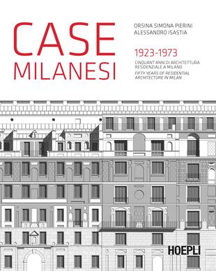 copertina Case milanesi. 1923-1973. Cinquant'anni di architettura residenziale a Milano. Ediz. italiana e inglese