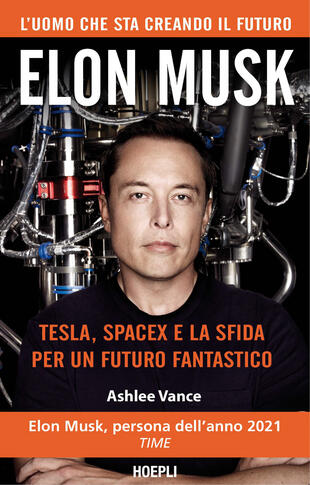 copertina Elon Musk. Tesla, SpaceX e la sfida per un futuro fantastico