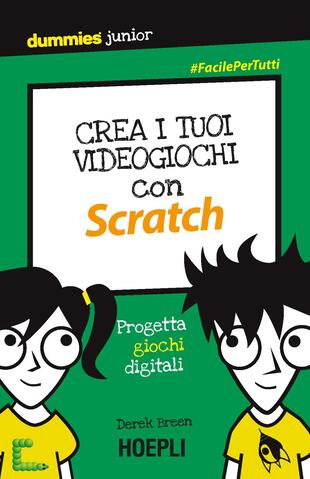 copertina Crea i tuoi videogiochi con Scratch. Progetta giochi digitali