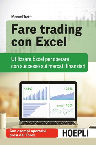 copertina Fare trading con Excel. Utilizzare Excel per operare con successo sui mercati finanziari