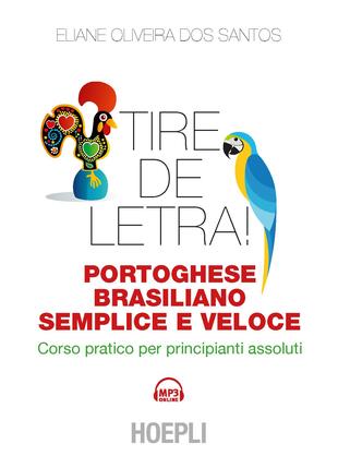 copertina Tire de letra! Portoghese-brasiliano semplice e veloce. Corso pratico per principianti assoluti