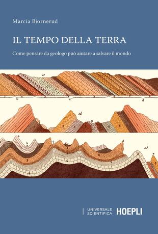 copertina Il tempo della terra. Come pensare da geologo può aiutare a salvare il mondo
