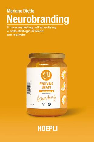 copertina Neurobranding. Il neuromarketing nell'advertising e nelle strategie di brand per i marketer